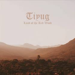 Tiyug : Land of the Red Wood